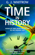Time in History: Views of Time from Prehistory to the Present Day - Whitrow, G J