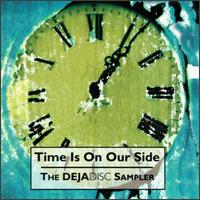 Time Is on Our Side: The Dejadisc Sampler - Various Artists