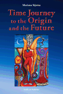 Time Journey to the Origin and the Future