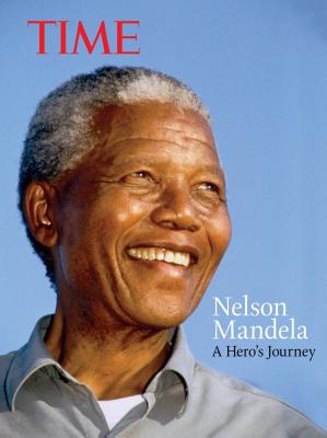 Time Nelson Mandela: A Hero's Journey - Knauer, Kelly, and The Editors of Time