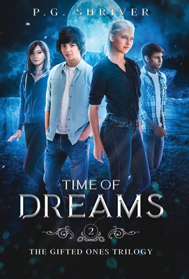 Time of Dreams: A Teen Superhero Fantasy - Shriver, P G