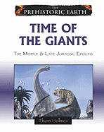 Time of the Giants: The Middle & Late Jurassic Epochs
