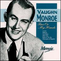 Time on My Hands - Vaughn Monroe