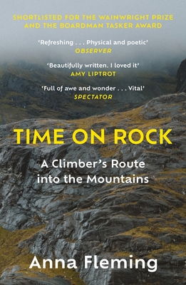 Time on Rock: A Climber's Route into the Mountains - Fleming, Anna