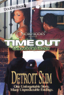 Time Out/Detroit Slim