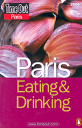 Time Out Paris Eating and Drinking Guide - Time Out, and Penguin Books (Creator)