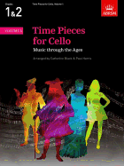 Time Pieces for Cello, Volume 1: Music Through the Ages