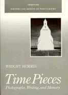 Time Pieces: Photographs, Writing, and Memory