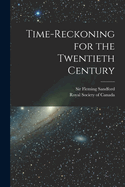Time-reckoning for the Twentieth Century