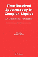 Time-Resolved Spectroscopy in Complex Liquids: An Experimental Perspective