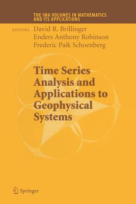 Time Series Analysis and Applications to Geophysical Systems: Part I - Brillinger, David (Editor), and Caines, Peter (Editor), and Geweke, John (Editor)