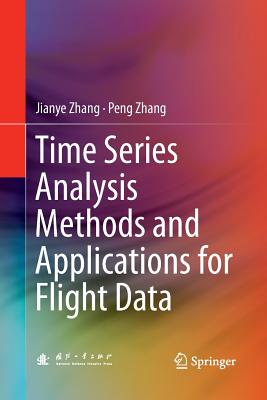 Time Series Analysis Methods and Applications for Flight Data - Zhang, Jianye, and Zhang, Peng
