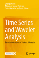 Time Series and Wavelet Analysis: Festschrift in Honor of Pedro A. Morettin