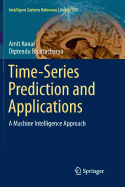 Time-Series Prediction and Applications: A Machine Intelligence Approach
