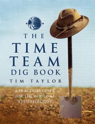 Time Team Dig Book - Taylor, Tim