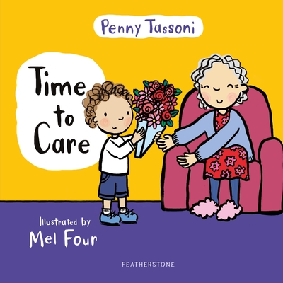 Time to Care: Explore empathy and kindness with your little one - Tassoni, Penny