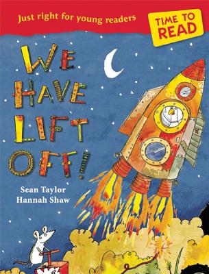 Time to Read: We Have Lift-Off! - Taylor, Sean