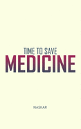 Time to Save Medicine