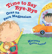 Time to Say Bye-Bye / Oras Na Para Magpaalam: Babl Children's Books in Tagalog and English