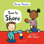 Time to Share: Show your child what a lovely thing sharing can be