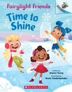 Time to Shine: An Acorn Book (Fairylight Friends #2): Volume 2