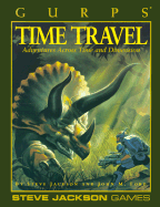 Time Travel: Adventures Across Time and Dimension