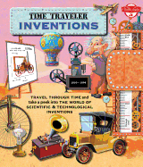Time Traveler Inventions: Travel Through Time and Take a Peek into the World of Scientific & Technological Inventions