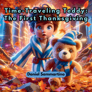 Time-Traveling Teddy: The First Thanksgiving