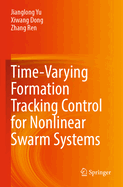 Time-Varying Formation Tracking Control for Nonlinear Swarm Systems