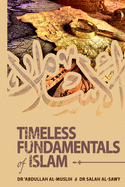 Timeless Fundamentals of Islam