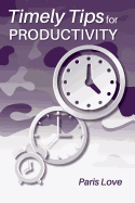 Timely Tips for Productivity