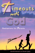 Timeouts with God: Meditations for Parents