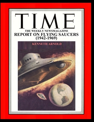 Times: Report on Flying Saucers (1942-1969) - Arnold, Kenneth