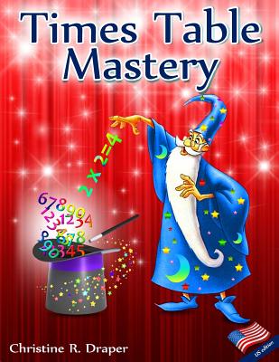 Times Table Mastery: US Edition - Draper, Christine R.