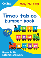 Times Tables Bumper Book Ages 5-7: Ideal for Home Learning