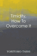 Timidity - How to Overcome It