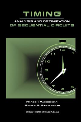 Timing Analysis and Optimization of Sequential Circuits - Maheshwari, Naresh, and Sapatnekar, S.