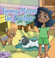 Timmy Misses His Brother: Family
