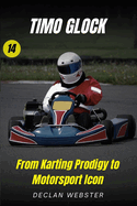 Timo Glock: : From Karting Prodigy to Motorsport Icon