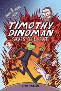 Timothy Dinoman Saves the Cat: Book 1