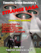 Timothy Green Beckley's Strange Saga: Updated Edition