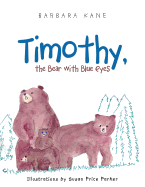 Timothy, the Bear with Blue Eyes