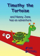 Timothy the Tortoise and nanny Jane has an adventure