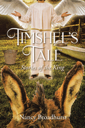 Timshel's Tale: Stories of the King