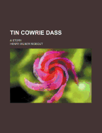 Tin Cowrie Dass; A Story