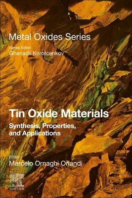 Tin Oxide Materials: Synthesis, Properties, and Applications - Orlandi, Marcelo Ornaghi (Editor)