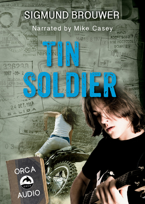 Tin Soldier Unabridged Audiobook - Brouwer, Sigmund, and Casey, Mike (Read by)