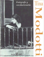Tina Modotti - Fotografa y Revolucionaria - Hooks, Margaret