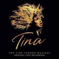 Tina: The Tina Turner Musical [Original London Cast Recording] - Adrienne Warren 