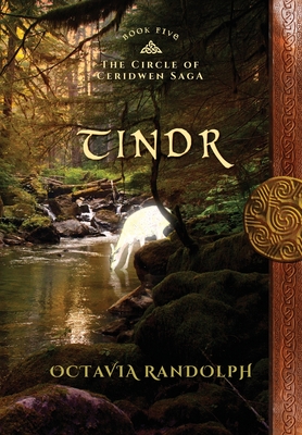 Tindr: Book Five of The Circle of Ceridwen Saga - Randolph, Octavia